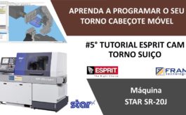 #5º Tutorial ESPRIT CAM – Aprenda a programar seu Torno Suiço STAR