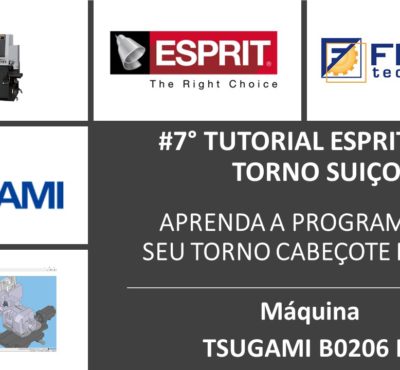 #7º Tutorial ESPRIT CAM – Aprenda a programar seu Torno Suiço TSUGAMI