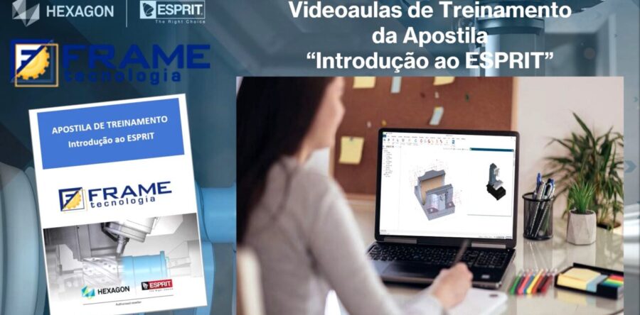 Treinamento EAD – Introdução ao ESPRIT EDGE – Fresa e Torno